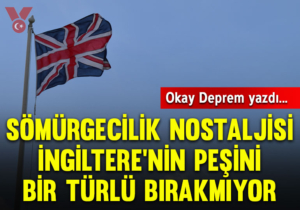 Sömürgecilik nostaljisi İngiltere’nin peşini bir türlü bırakmıyor