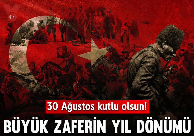Büyük Zafer’in 104’üncü yılı: 30 Ağustos kutlu olsun!