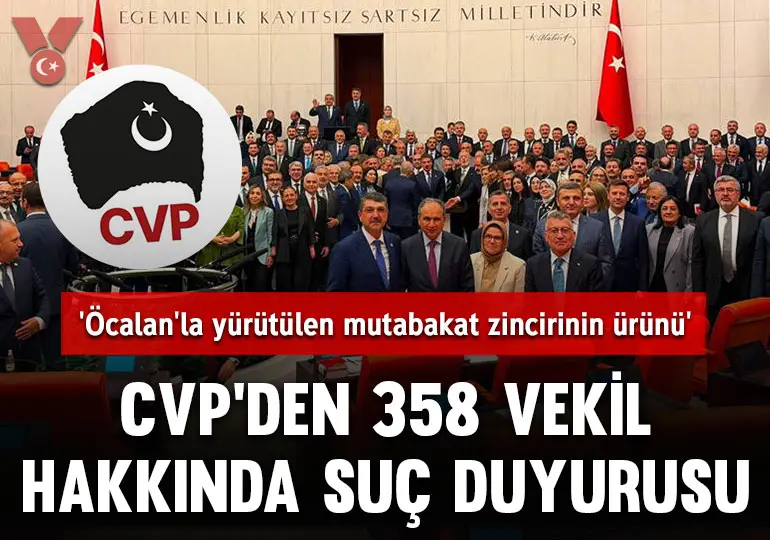 CVP’den ‘çerçeve yasa’ hamlesi: 358 vekil hakkında suç duyurusu… ‘Öcalan’la yürütülen mutabakat zincirinin ürünü’