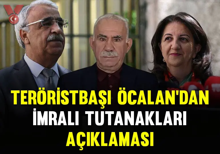 Teröristbaşı Öcalan’dan ‘İmralı tutanakları’ açıklaması