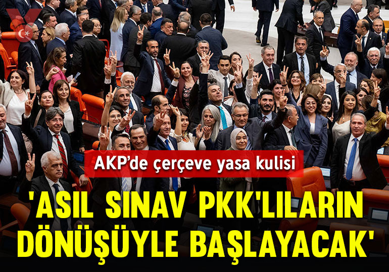 AKP’de çerçeve yasa kulisi: ‘Asıl sınav örgüt üyelerinin dönüşüyle başlayacak’