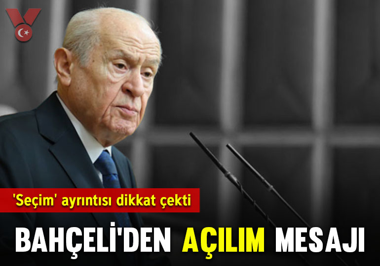 Bahçeli’den açılım mesajı: ‘Seçim’ ayrıntısı dikkat çekti