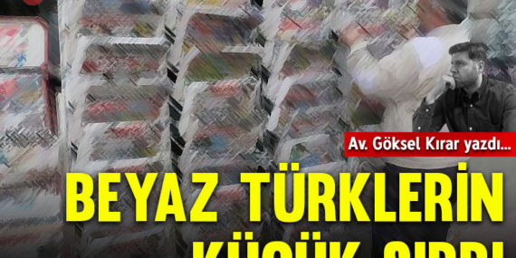 Beyaz Türklerin küçük sırrı