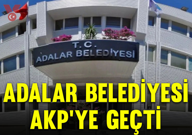Adalar Belediyesi AKP’ye geçti