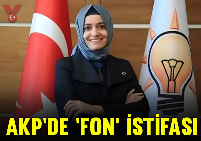 Fon iddiaları sonrası Fatma Betül Sayan Kaya AKP’den istifa etti