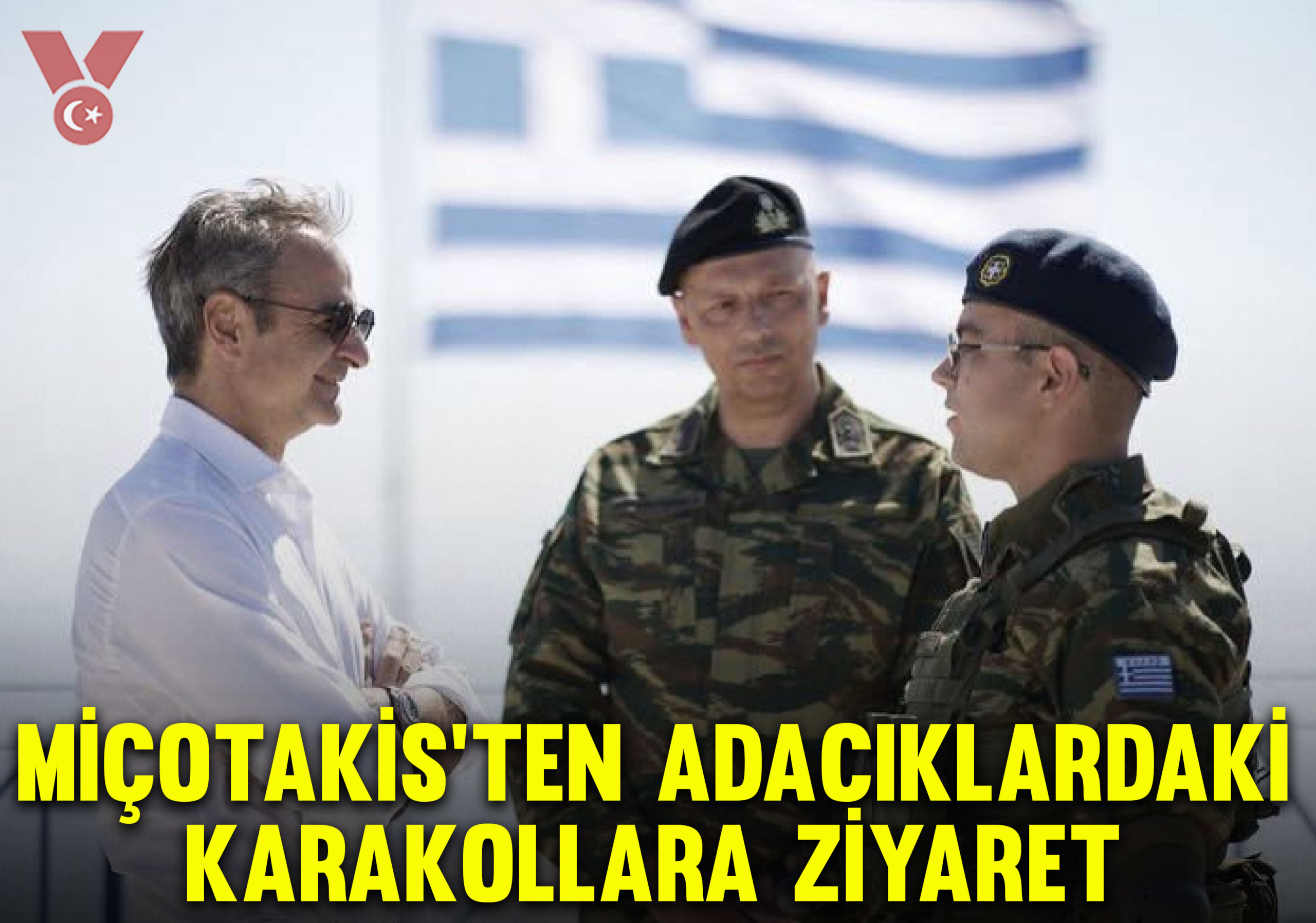 Miçotakis’ten adacıklardaki askeri karakollara ziyaret