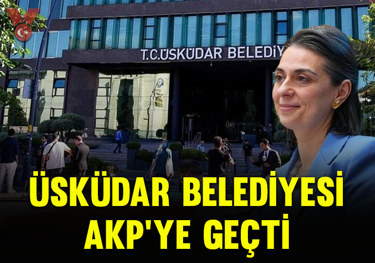 Üsküdar Belediyesi AKP’ye geçti