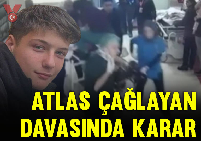 Atlas Çağlayan davasında karar