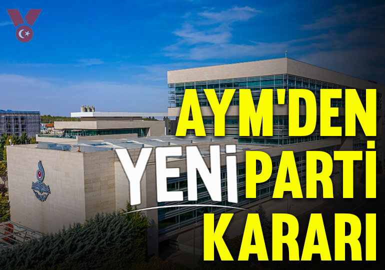 AYM, Yeni Parti ismine itirazı görüştü: 1 ay savunma süresi