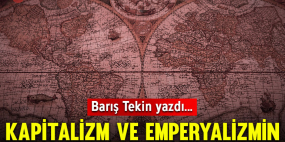 Kapitalizm ve emperyalizmin tarihi seyri