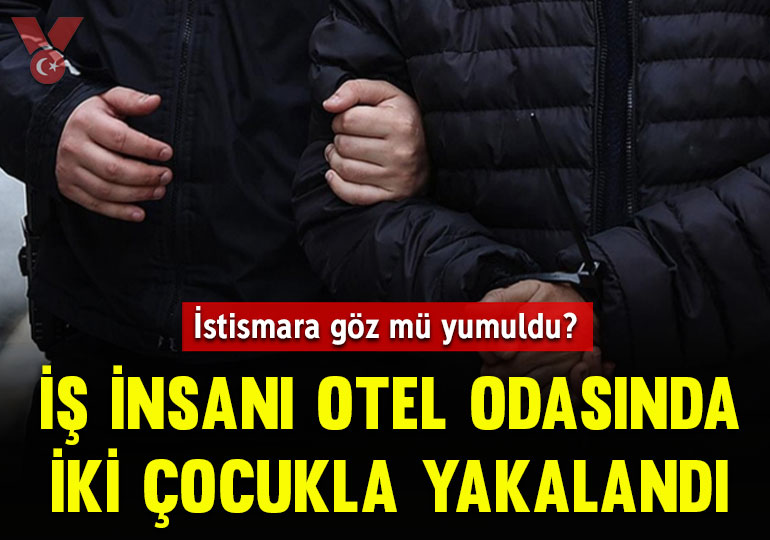 Çanakkale’de iş insanı otel odasında iki çocukla yakalandı: İstismara göz mü yumuldu?