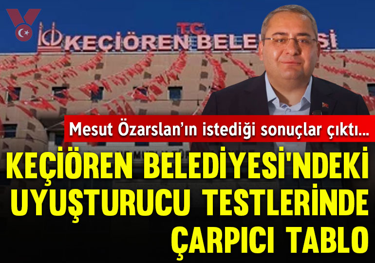 Keçiören Belediyesi’nde uyuşturucu testi: 171 çalışanın sonucu pozitif çıktı