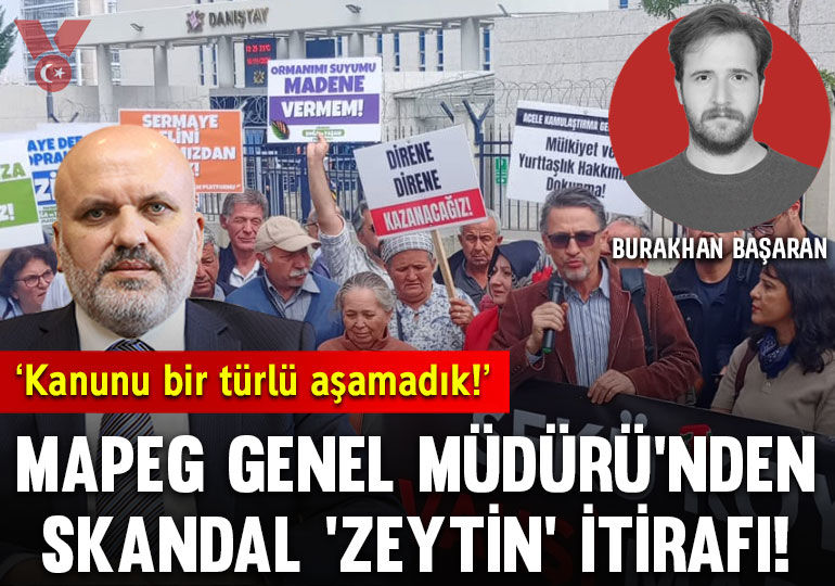 Avukat Atal, Akbelen davası sonrası açıkladı… MAPEG Genel Müdürü’nden skandal ‘zeytin’ itirafı