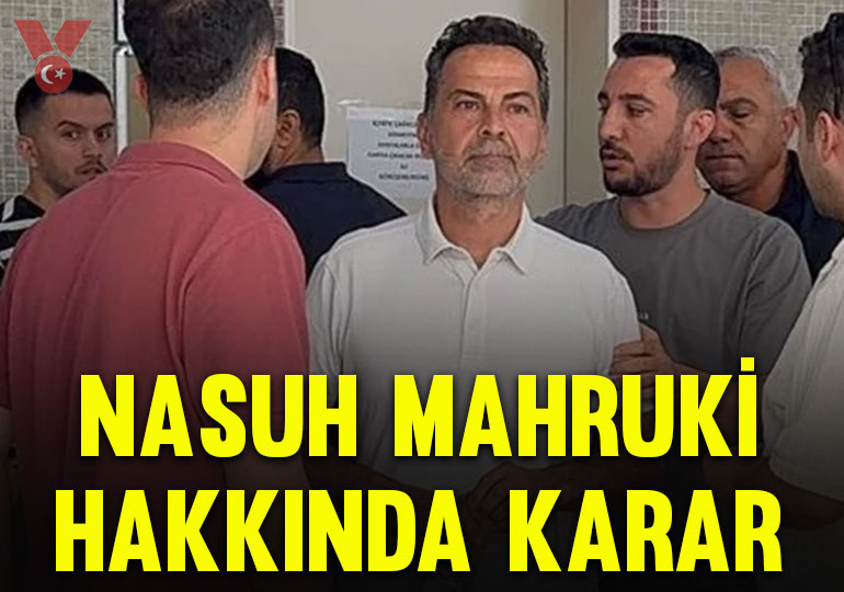 Nasuh Mahruki hakkında tahliye kararı!