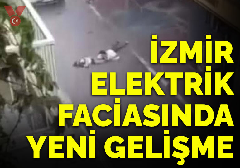 İzmir’de 2 kişinin elektrik akımına kapılarak öldüğü davada yeni gelişme