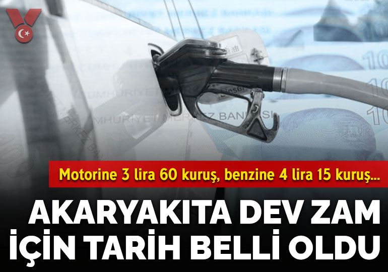 Akaryakıta dev zam için tarih belli oldu! Motorine 3 lira 60 kuruş, benzine 4 lira 15 kuruş…