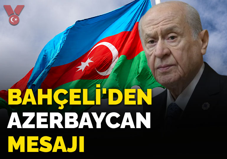 Bahçeli’den Azerbaycan mesajı