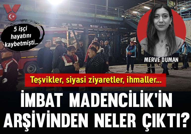 5 işçinin öldüğü İmbat Madencilik’in arşivinden neler çıktı? Teşvikler, siyasi ziyaretler, ihmaller…