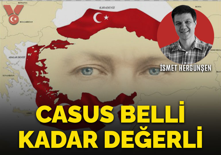 ‘Casus belli’ kadar değerli