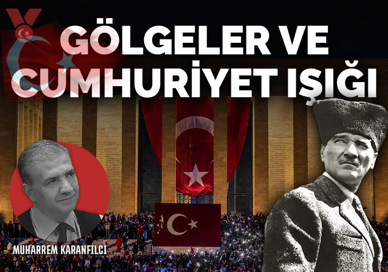 Gölgeler ve Cumhuriyet ışığı
