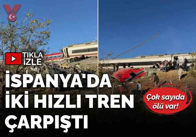 İspanya’da iki hızlı tren çarpıştı: Çok sayıda ölü var!