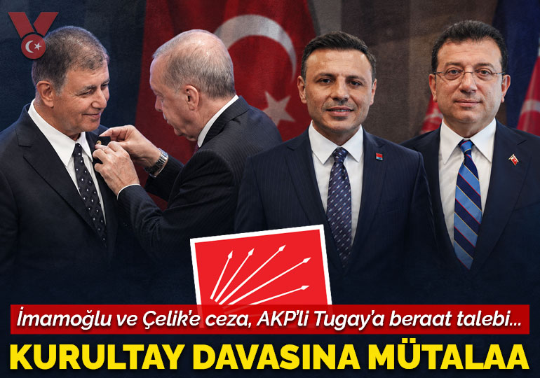 CHP’nin 38. Kurultay davasında mütalaa açıklandı: İmamoğlu ve Çelik’e ceza, AKP’li Cemil Tugay’a beraat talebi