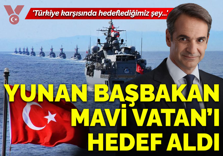 Miçotakis Mavi Vatan’ı hedef aldı: ‘Türkiye karşısında hedeflediğimiz şey…’