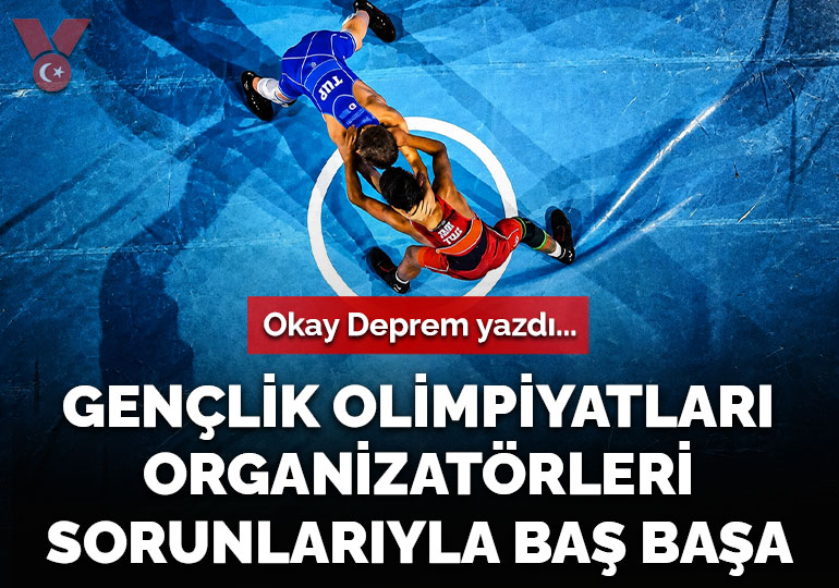 Gençlik Olimpiyatları organizatörleri sorunlarıyla baş başa