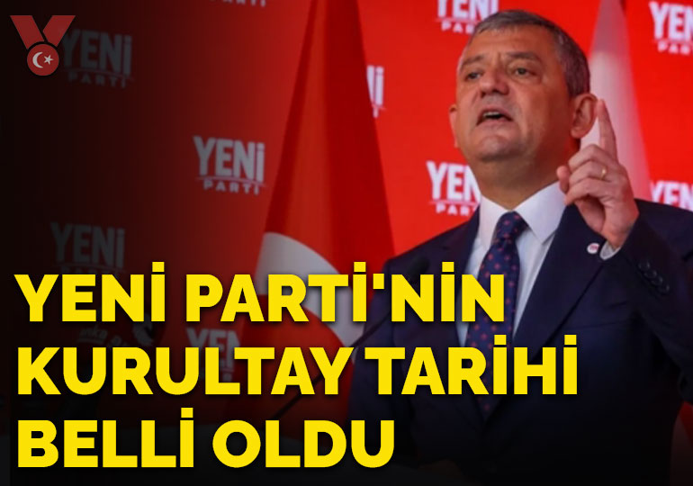 Yeni Parti’nin kurultay tarihi belli oldu