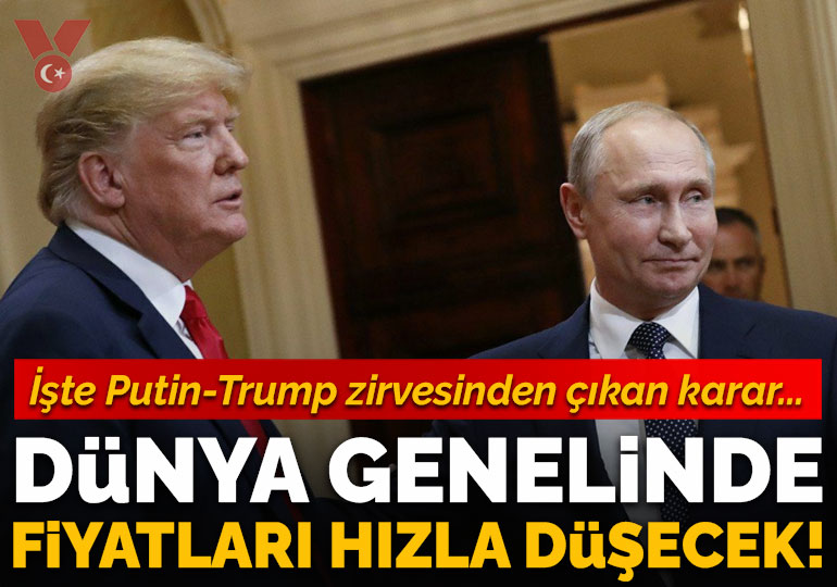 Putin ve Trump görüştü: Dünya genelinde fiyatları hızla düşecek!