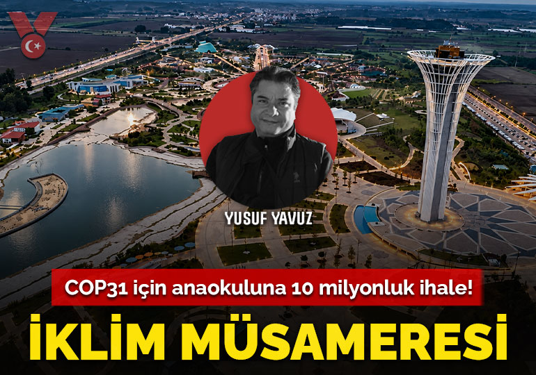 İklim müsameresi: COP31 için anaokuluna 10 milyonluk ihale!